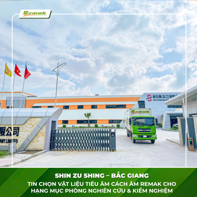 Remak cấp vật liệu cách âm - tiêu âm cho nhà máy Shin Zu Shing